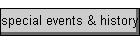special events & history